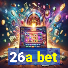 26a bet